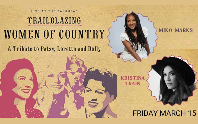 WIN TIX: Trailblazing Women of Country From Patsy to Loretta to Dolly @ The Bankhead